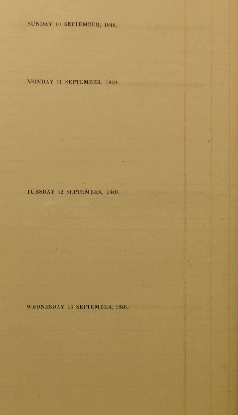 MONDAY 11 SEPTEMBER, 1848. TUESDAY 12 SEPTEMBER, 1848.