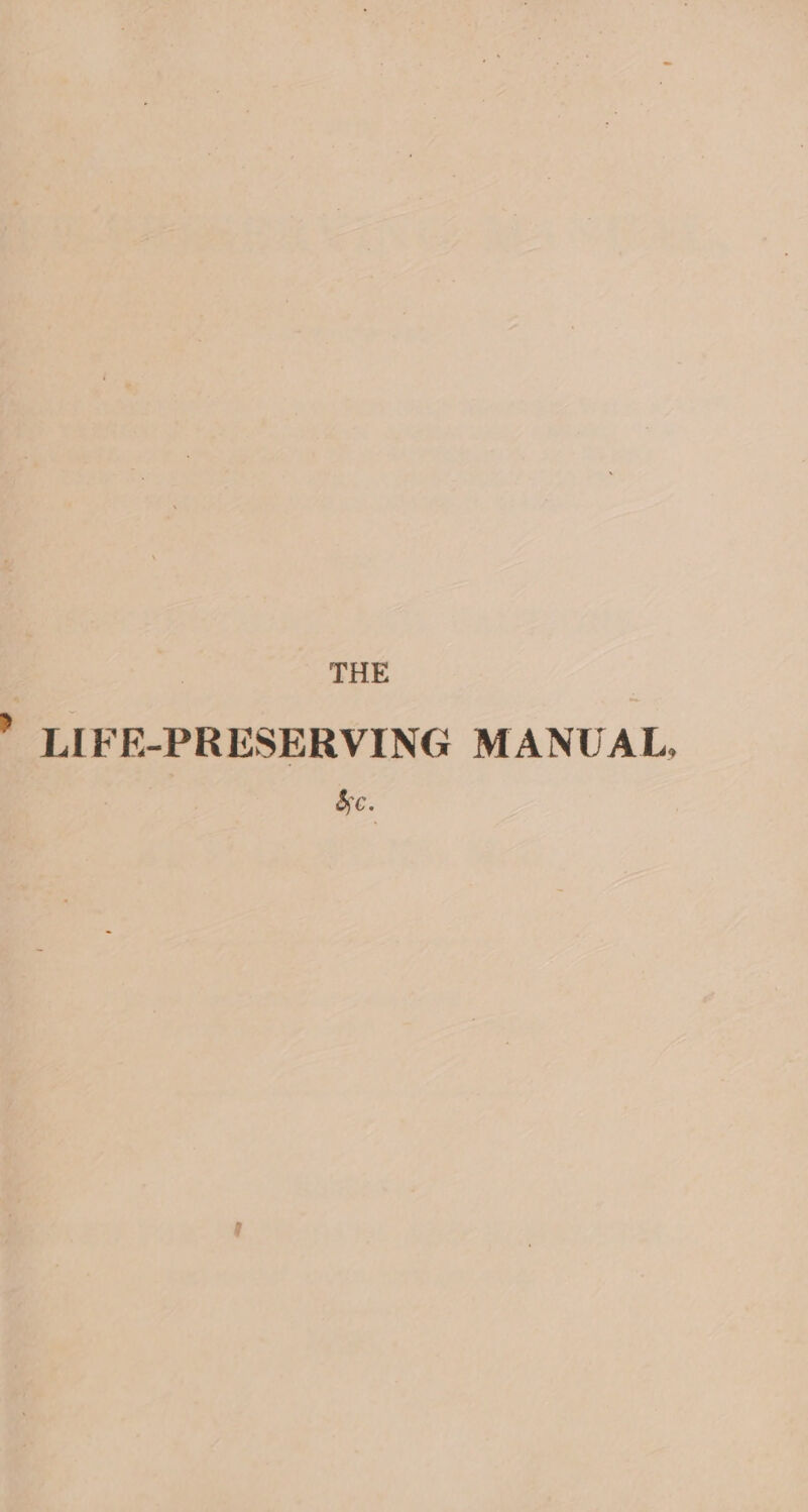 THE ” LIFE-PRESERVING MANUAL, 5c.