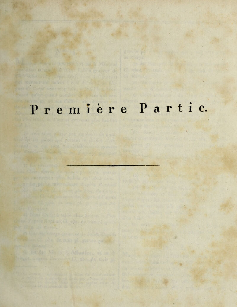 Première Partie. *