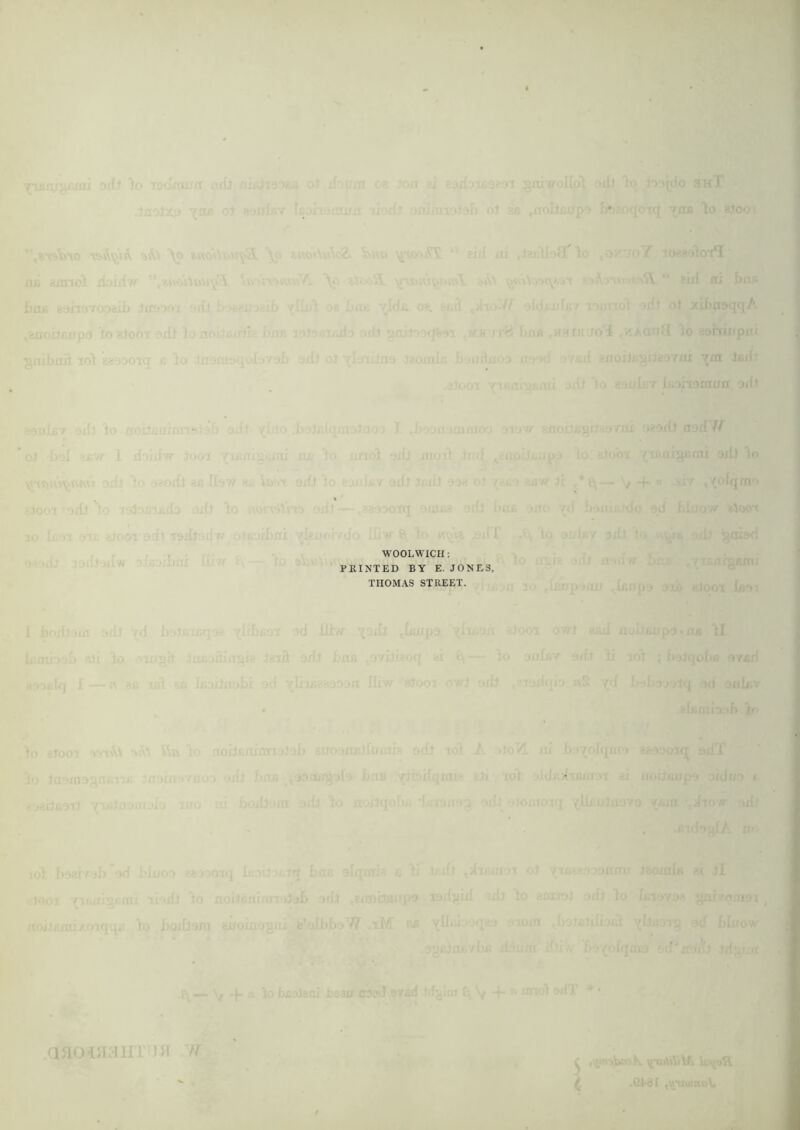 ihT - iTi. Ici ■•'iii rti In: . ■'I ./LhaCtqfl/ I lO 'iKi'rinpiif '.'III vm Jlill: . I. r'>irii;n oil' „ .v>d'T/ Jilt If f’lljfji' WOOLWICH: , ;. , FEINTED BY E. JONES, iTi^rJTI, THOMAS STREET. , u; tl ! '■! .'fill. '!i iiii i 'fi h >ivitn t ■ It . ..