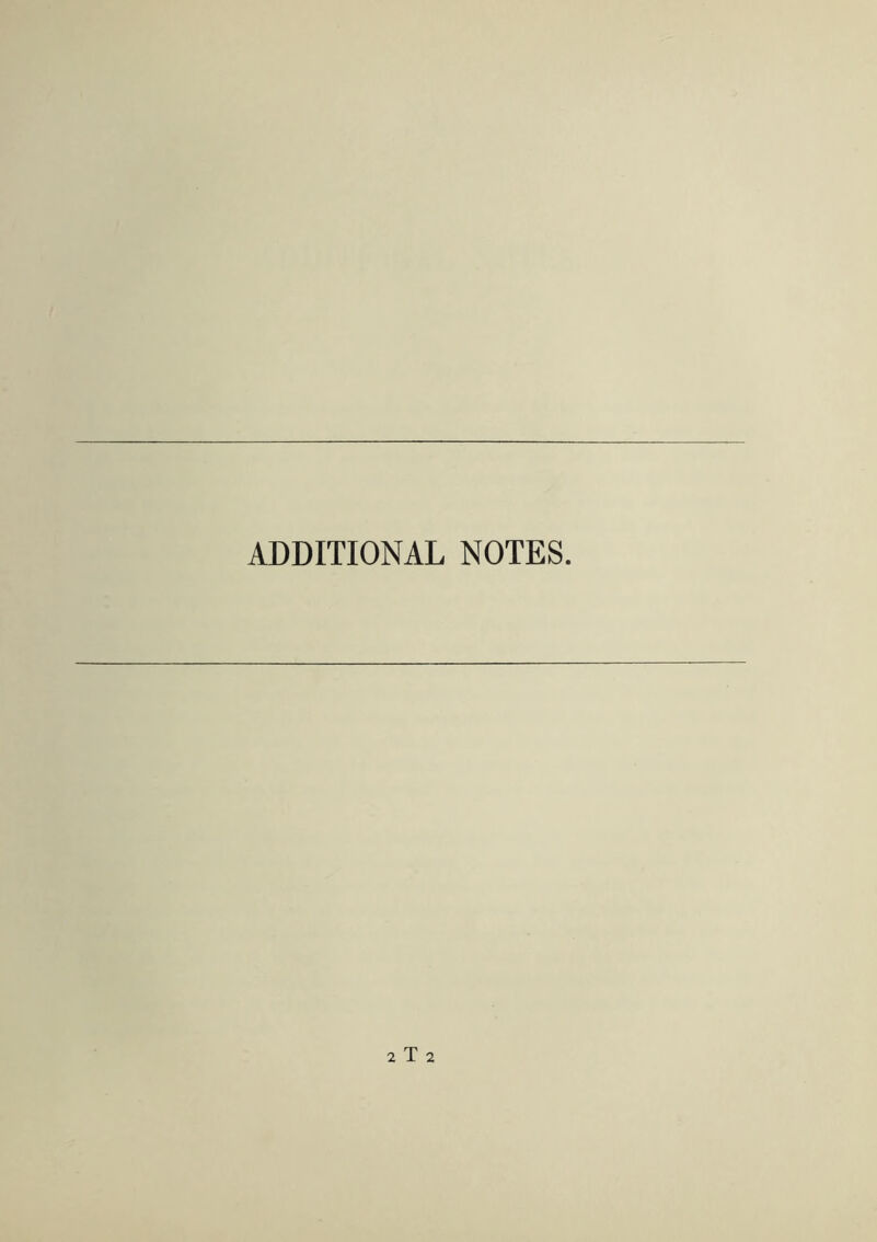 ADDITIONAL NOTES.