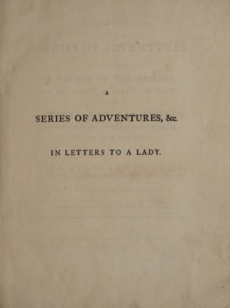 SERIES OF ADVENTURES, &c. IN LETTERS TO A LADY.