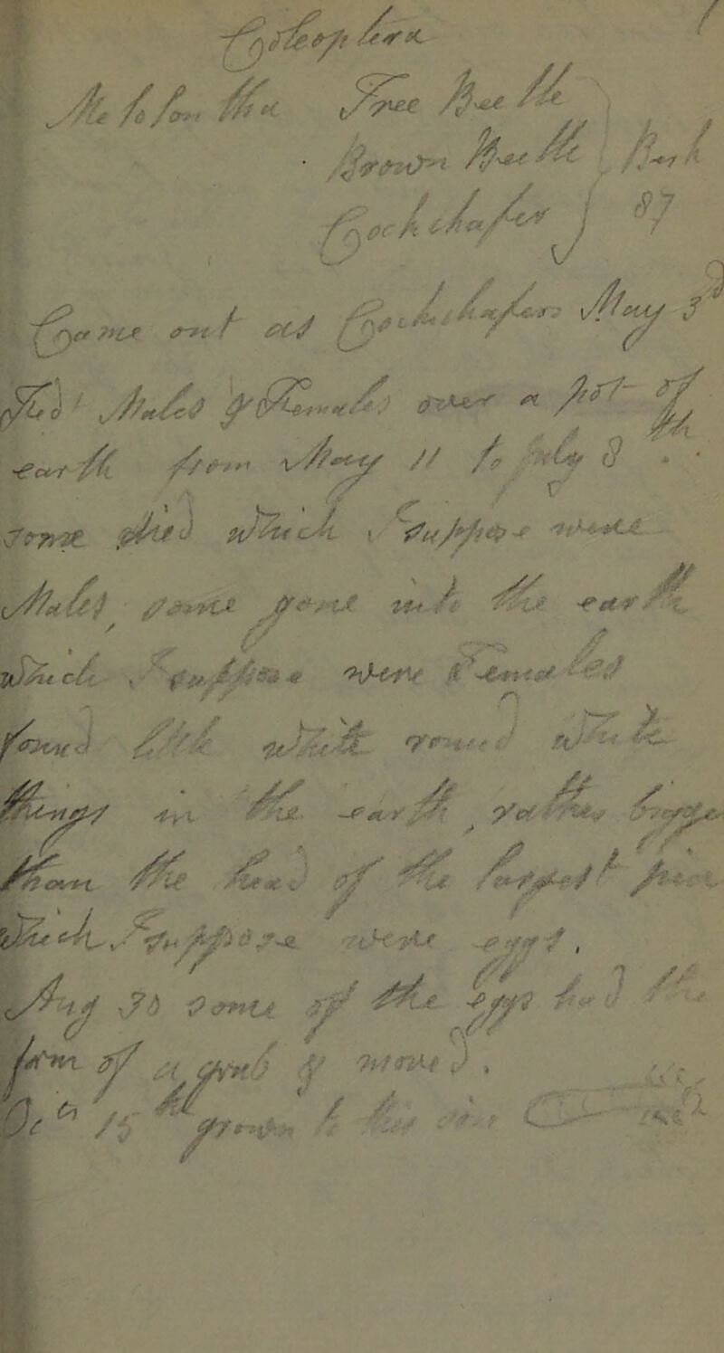 / k f- ■ea^^/K //(y'‘-‘' \'/^*^/ // /i> 3 .'l' . - ^ ^ ’ (///(€ tf-* A 'ku -rar/x. ' f''' /^ j/^i^t c-ct , If' ■~4^f(f^ ^-^f/ V '^' ■ >-•'■ y filar J X'yp- ■uJy'iP 'Tr-uri’ rO‘a‘<- gr--^ ■■ '>^ -i? Yi-<'yi^ 4^X y'^U- -f^A/yYr ^ yef.l‘‘-U^y ku r^atc- (?k /Cyjgn/ A ^t-r L ^ ^g'i d ^>jg .; ?'tr ^ rfif y , ^ ^ ' y *? C /V . J f? k . » f*> /> ^ ,MrO if V '-< !/f X? ^ jkn^ gf f wmf 5 . ^n OiA.- M _ / y ^ , j , , 0^ ^ /t'■ /;% i