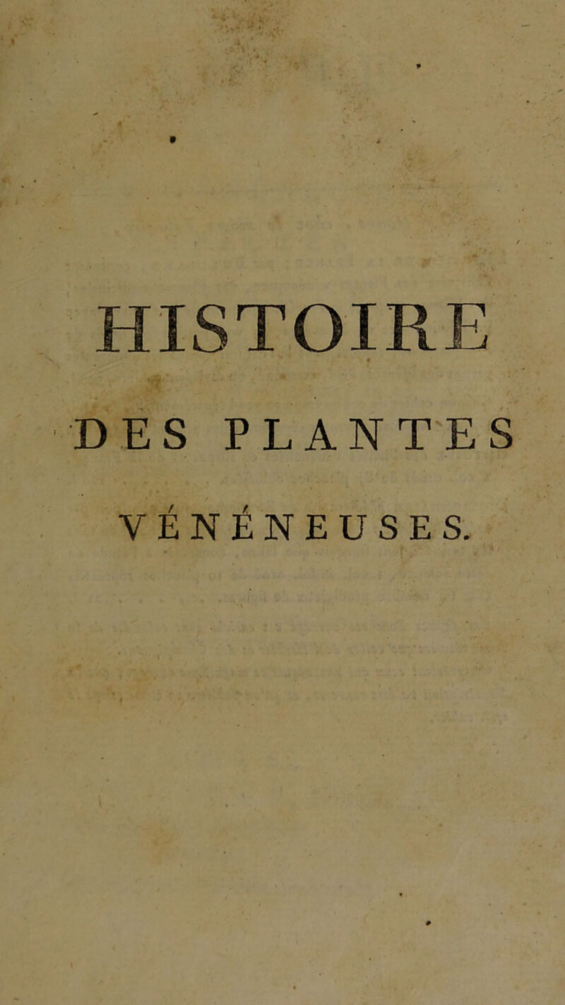 HISTOIRE DES PLANTES VÉNÉNEUSES.