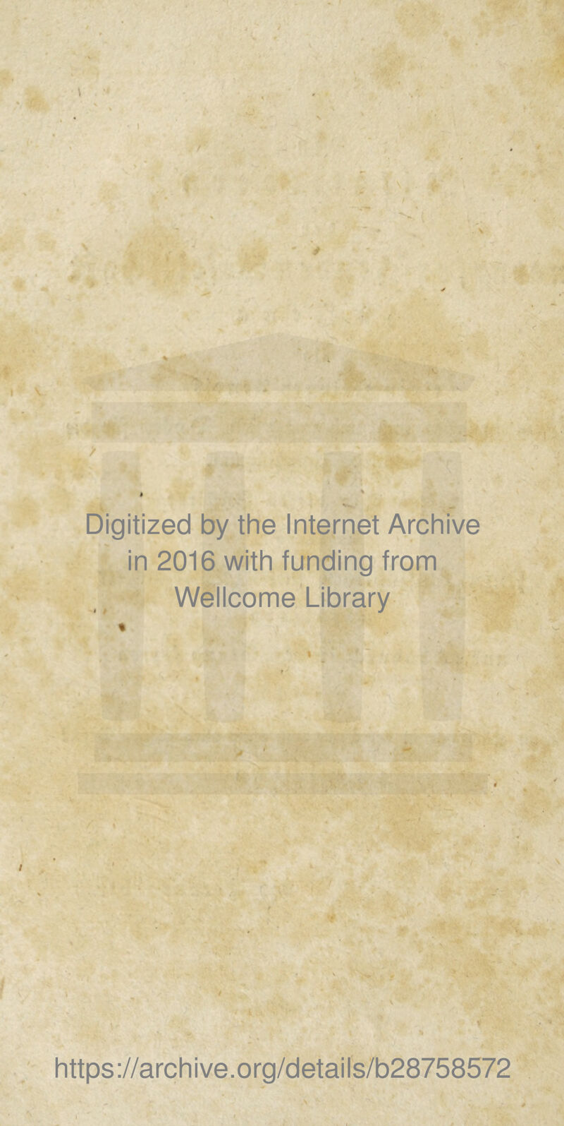 Digitized by the Internet Archive in 2016 with funding from Wellcome Library https://archive.org/details/b28758572