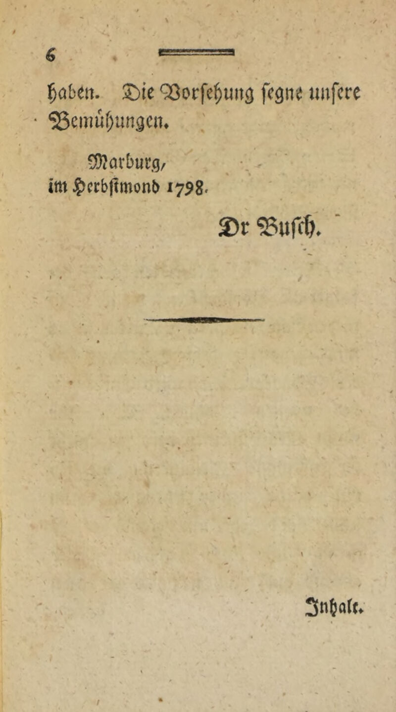 ^ t BES252S5SS252S f)ahtn. SDie Qöorfe^uuö fcgne unfcre • ‘25cnmf)un9cn* 5!)?orbur.g/ ' ** » * im ?>ccbjtmont> 1798* SJr'^ufcfl. ' \ / ‘ S 3n(ja(c*