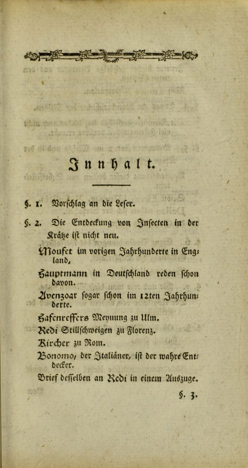 $. I. 53ovfc^(«9 ött 5ie JJefcv. §. 2. Sic (Jntbccfung von Äi'fl^c ift nid)t neu. irjoufet im vorigen in Sng« ianb« ^4iiprni4ntr in Scutfdjfanb reben fcf;oii bavon. ^Incnjoar fogar fefjon im iztcn bertc. öiifenreffcr« ?0ici;nung i^u Ufm. Kebi 0tiüfcf)»vcigen !Sir<i>cc gu 9vom. 23onomo/ bcc i(J öec tva^re (5nti bccfcc. Srief bcITciöen an Kcbt in einem Sinöjugc. §. 3.