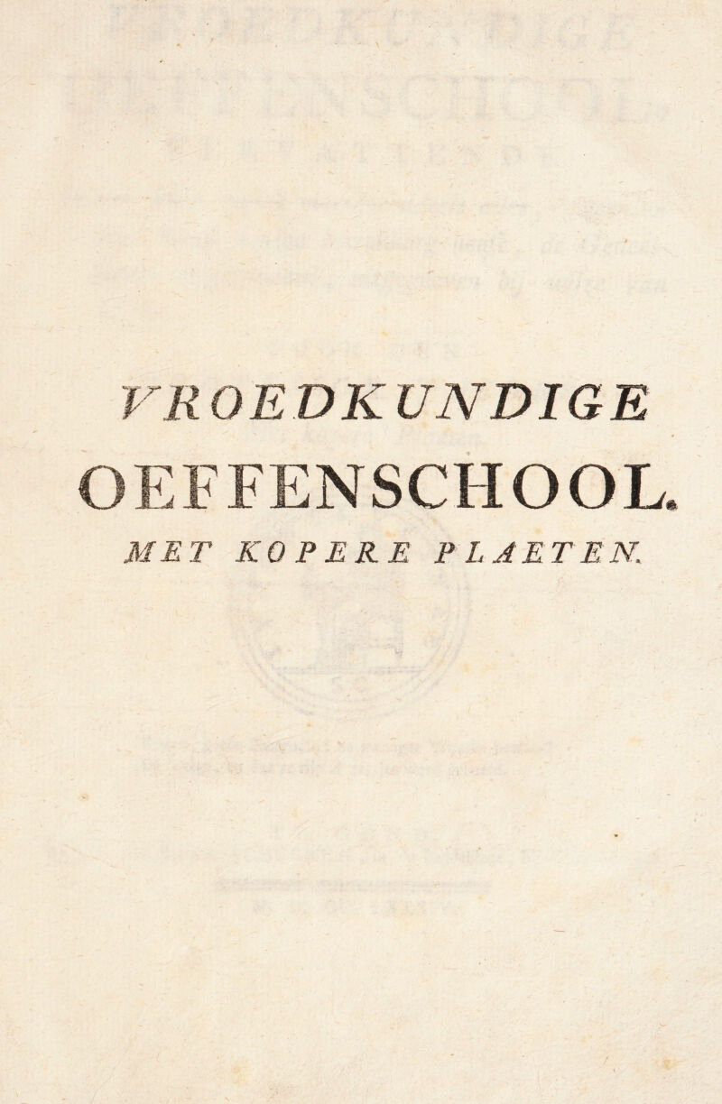 VROEDKUNDIGE OEFFENSCHOOL. MET KOPEKE FLAETEN.