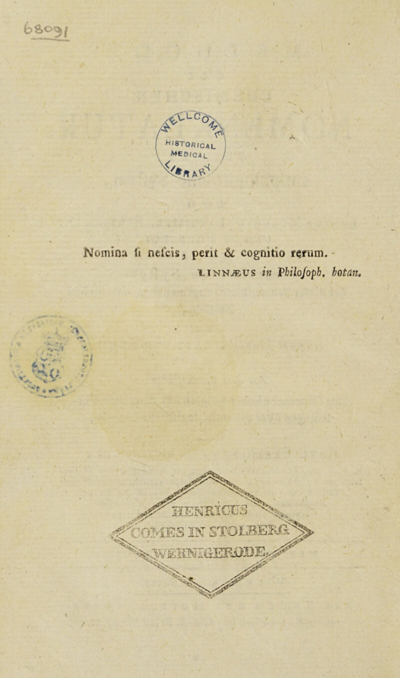 Nomina il nelcis, périt 6c cogrntio rçfum. UNNÆVS in Vhilojoph, bot an. •>.. - - - . • t V / - 4« v* VM*. V. * ^ v •* I i j