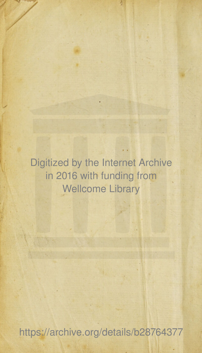 Digitized by the Internet Archive in 2016 with funding from Wellcome Library https://archive.org/details/b28764377