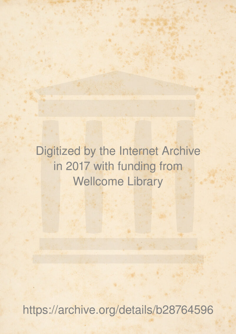 Digitized by the Internet Archive in 2017 with funding from Wellcome Library