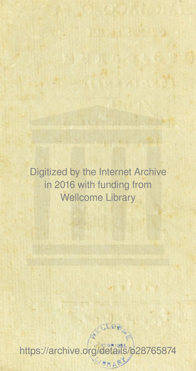 Digitized by the Internet Archive in 2016 with funding from Wellcome Library https://archive.org/detaWs7lj28765874