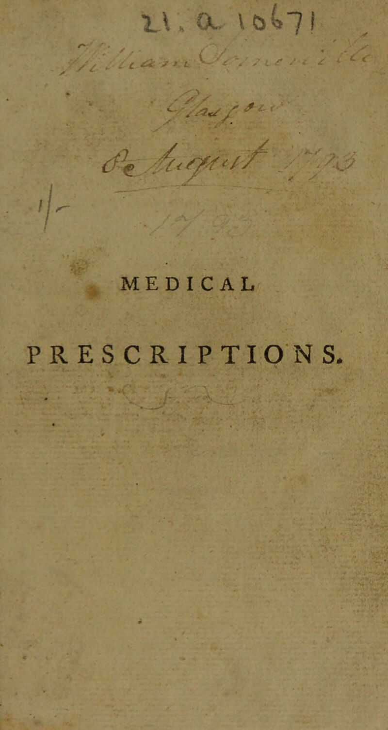 L\ , (X \ Cl4*7 l /v' / . MEDICAL PRESCRIPTIONS.