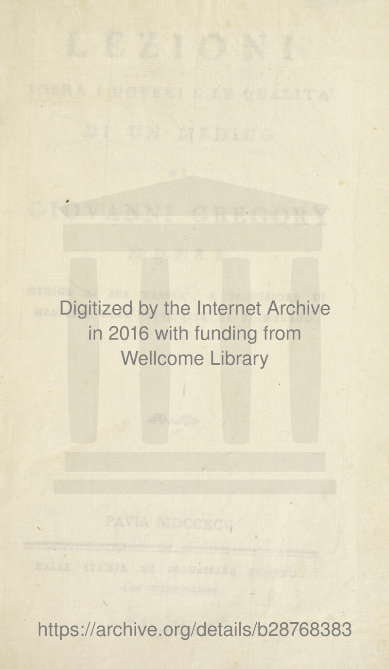 Digitized by thè Internet Archive in 2016 with funding from Wellcome Library https://archive.org/details/b28768383