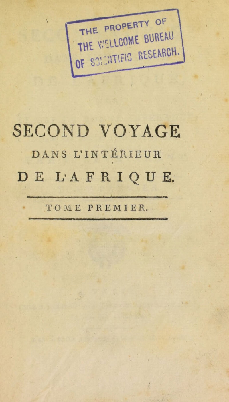 \ SECOND VOYAGE DANS L’INTÉRIEUR 1 DE L'AFRIQUE, TOME PREMIER.