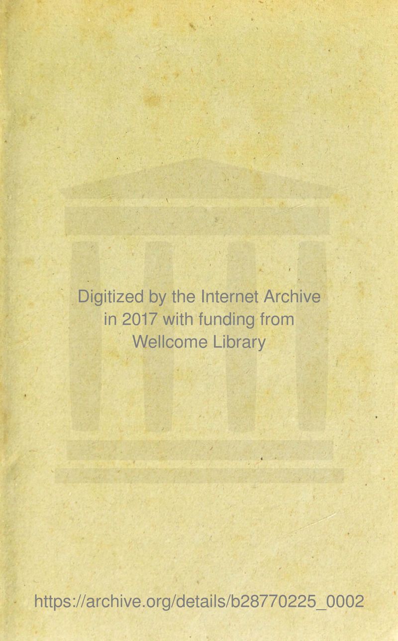 VO y Digitized by the Internet Archive in 2017 with funding from Wellcome Library ' https://archive.org/details/b28770225_0002