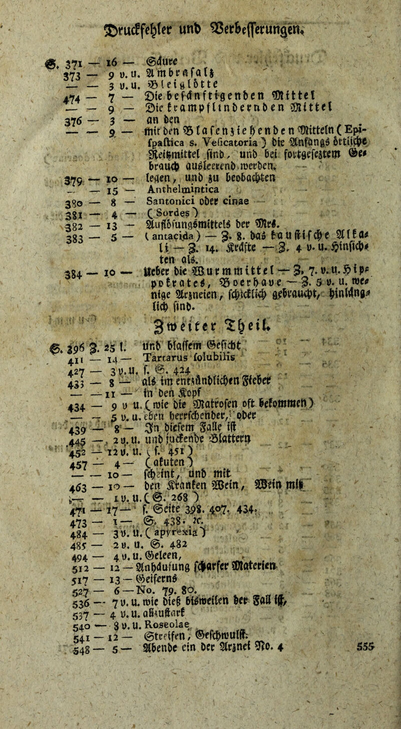 A Te Na 37: — 3v.u. Bleigloͤtte — 2 376 — 3 — an den brauch ausleerend werden. Anthelmintica ab { Santonici oder cinae | — = Sere % Mrs. v— Bo gs riite iB. 4% UnGinfide te als. fm “ge potrates, Boerhave —-3. sv. u, mer nige Yrzneien;, ſchicklieh ee Bun» ; z lich ſind. * — A SG Be So RUN 2 BUNT Zweiter Theit vat 6 Q aE ünd Malem Geſicht LT as — ast 2. 14—: oe ‚folubilis « En >. x ieee RT. 427 —— 3 YU, f G. 4 A Res Che. 5 iR — rh 34 spe age Sa Dief em Sat e ie ea Oe J ws — 24.0. und juetende ‘Blatt N Re a a Ag TSS wa CES ASE ;, BA 457 — 4— Cafuten ) Pe bios: ake — — 10— ferint,” tind mit al: | 463 — 19— den Kthnfen Wein, En mle Ee ie — ER | LY. U. CS. 268) TASK ee — 485 — — X eee * — =