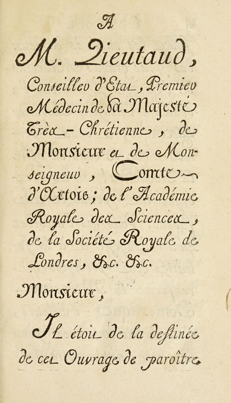 M qAC. Jdieutaiéd, Conteifùo d^Stat-j 9/remieo oACédecin de îà Jïlajcrf o Srèoi^- Chrétienne? j ce? Jïionticm ôL- de? oAtonr éeicjneuo > (^^onrfO^ dWvtoie / de f C/l endémie CR.oua(e? deùL. ScienceùU j de (a Société? Seouafe de JPondresj £f^c: $ Jïlonsicmj de ce,u Oui/race de j)ciroitr etoiu Se (a defhnée