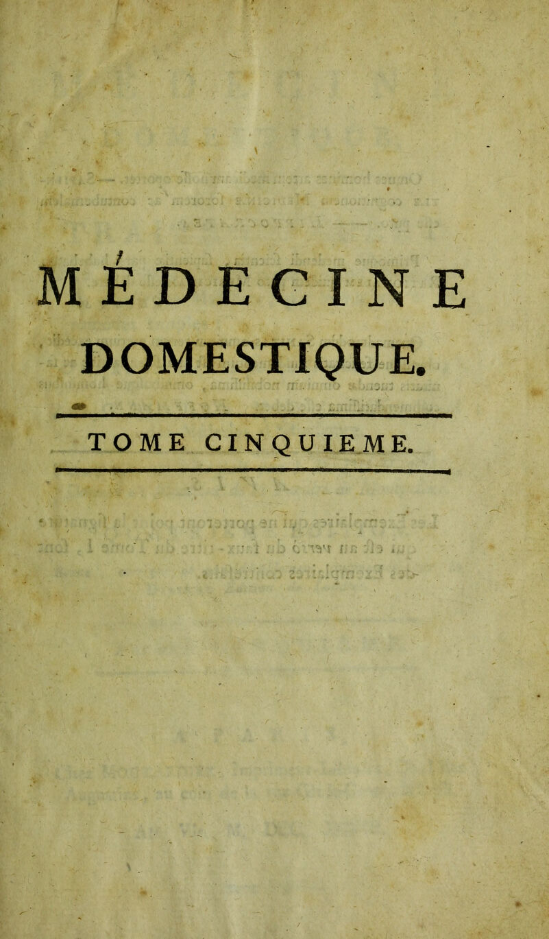 MÉDECINE DOMESTIQUE. TOME CINQUIEME.