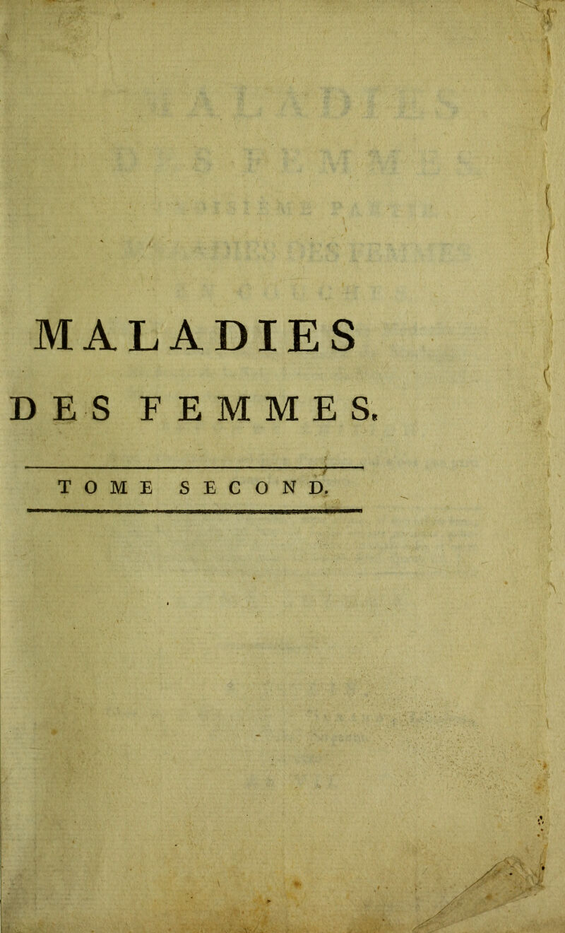 MALADIES DES FEMMES, TOME SECOND.