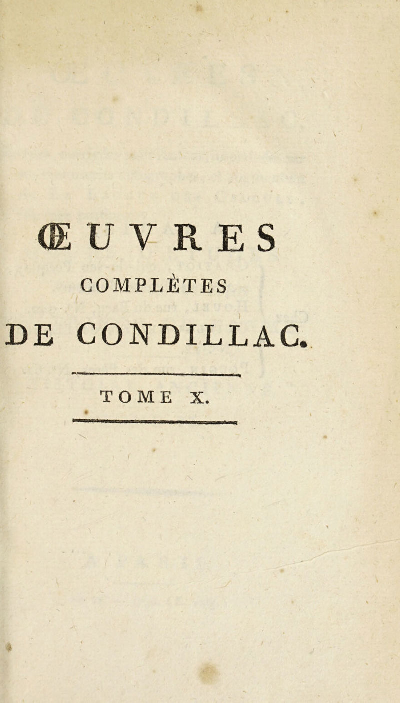 \ ŒUVRES COMPLÈTES DE CONDILLAC. TOME X.