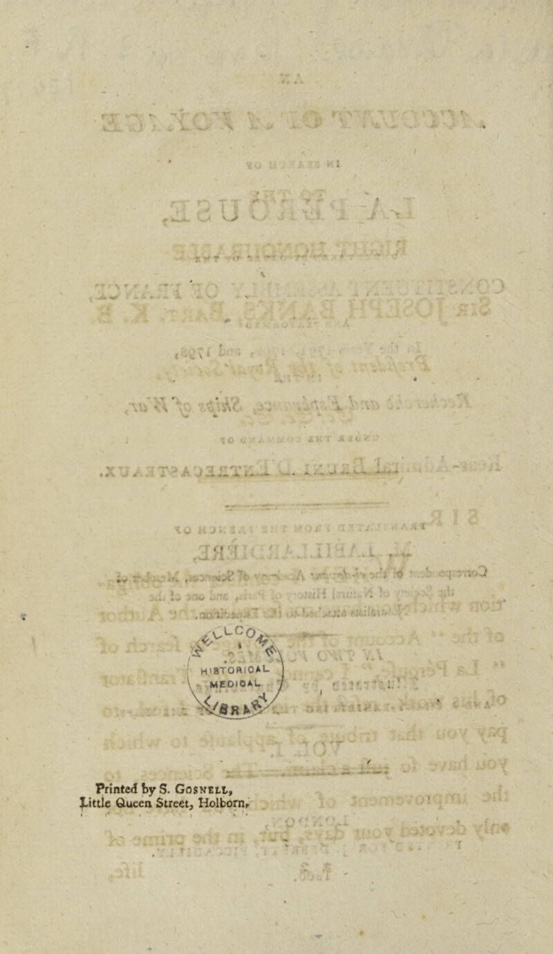 ,XJ 4 . . ■^4 A. 4^ V,'^ . U il J ». . i ■ h T î ff ^ ^ ’ T1 -.l ' 1 • - ■ . . ‘ ’ -•-*■ » • •»» iv rJ VT'.S - jA iV -- »-j.^'î .0 ‘ b cq r.io^ ^•4. f^^ • •.î;iH I li.’.*.-^ À ,acx'i?:5£t;#T  fîOn *- # . ( JO f ^ J -V I» Printed by S. Go s well, ^ittie Q^ueen Street^ Holbornr •'V ' / 4 r. ü.’ *: i v' i ■ ■■ •/ V ; ' * . • J ^ - C*^ . i « A - )l; rir* /- . i J. 1 X '