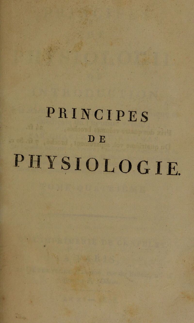 PRINCIPES D E PHYSIOLOGIE /