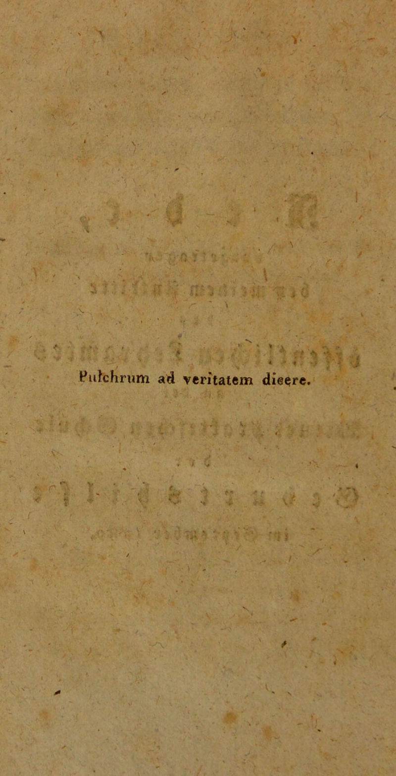 I .. •' > ■“ . •• : • ■ ■ ; ’ V u . 3*s • ' y ; i« » ♦ 4 i * > /• \ ■»*:?; hi *i3 ■• '■■ ■f» i4 . *• * i •% .•* ■ ... Pufchrum ad veritatem dieere. -£ • V * ■' ‘ * v V ' l . i ■ r r. < fe 3 * :: a s •,';> v ^ » • • • * a • ; * »I ^ *