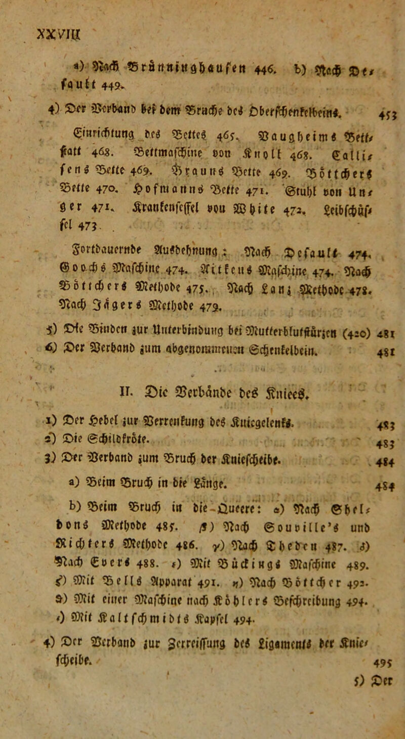 *) 9^(5 tSrärtttnfg&ftufen 44e. b) sfta# £><, f ö u 11 449* 4) ©fr aScrtwnb fcf bem «Sracfc bei £)berföenFcH>ein4. 4yj Cinrirfifung bca S5elte$ 46j. SDaugbeim« f&ttt* fatt 468. ©ertmnfcöine von ffitolt 468. €al(i< feni 95rfte 469. ^rauifö «Sette 4Ö9. ^ottcljer# Sftie 470. gofiuattn« <8.ettr 471. @tu!;l eon U«/ 8«r 471. ffwnfenfcp so» 2ß&ite 473, geibfäuf* ffl 47?. . Sortbctumtbe 2fu#bebnungtfad& ©cfapf* 474, @00.#6 gftofdrinc 474. 2füf c»$ «Kabine 474. 55 611 dj c r« «Dietl^obc 47s. 9tfic(j 2 0 n 1 2£etbobc 478. 9tac^ 3ager« SOiefljobe 479. 5) ©fe 95inbctt jur UnferbrobuHg bti SHufferbrufftärjcn (420) 4gi *) ©er Söerbanb jum «bgenommnicn ©cörnfelbcin. 481 N. 3>ic ©etbänbe beg $mee$, 1) ©fr £ebel jur «Gerrc»fu»g bc$ ffuicgclcnft, s) ©ie (gcfcilbfrote. 3) ©fr 9?erba»b junt 55rud5 ber ffnief<$eibf. 4«? 48? 4*4 a) 95cim *5rud& in bte 2ange. 4S4 b) «Seim 95rucf) i« bie-©uecre': <*) ftadj @f>el* bonä äJiftijobf 487. ß) ftaeö <B0ut>i11eunb SiicOfor« SSRftbobc 486. y) %ic& $j)ebf« 487. <t) Qltä €öfN 488. *) ?0lü 93üctiHg4 fffiaffiine 489. £) $Jlit 55elU Apparat 491. »?) ©'iac& «»offner 492. &) Cf??if einer 9ftafdSiine tuufj Äoblcr* Beitreibung 494* 0 ?0?it ff a 11 ft m i b ti .ffapfel 494- 4) ©fr SJfrbanb jur 3frrfiffung bc« 2igamenl* >« ffnic/ fd;eibe. / 495 ; J) ©er