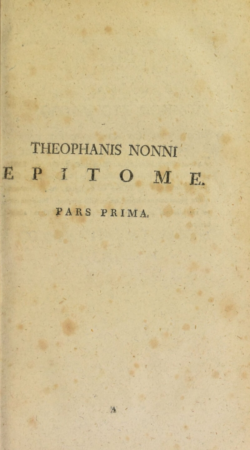 THEOPHANIS NONNI' p 7 T O M PARS PRIMA,