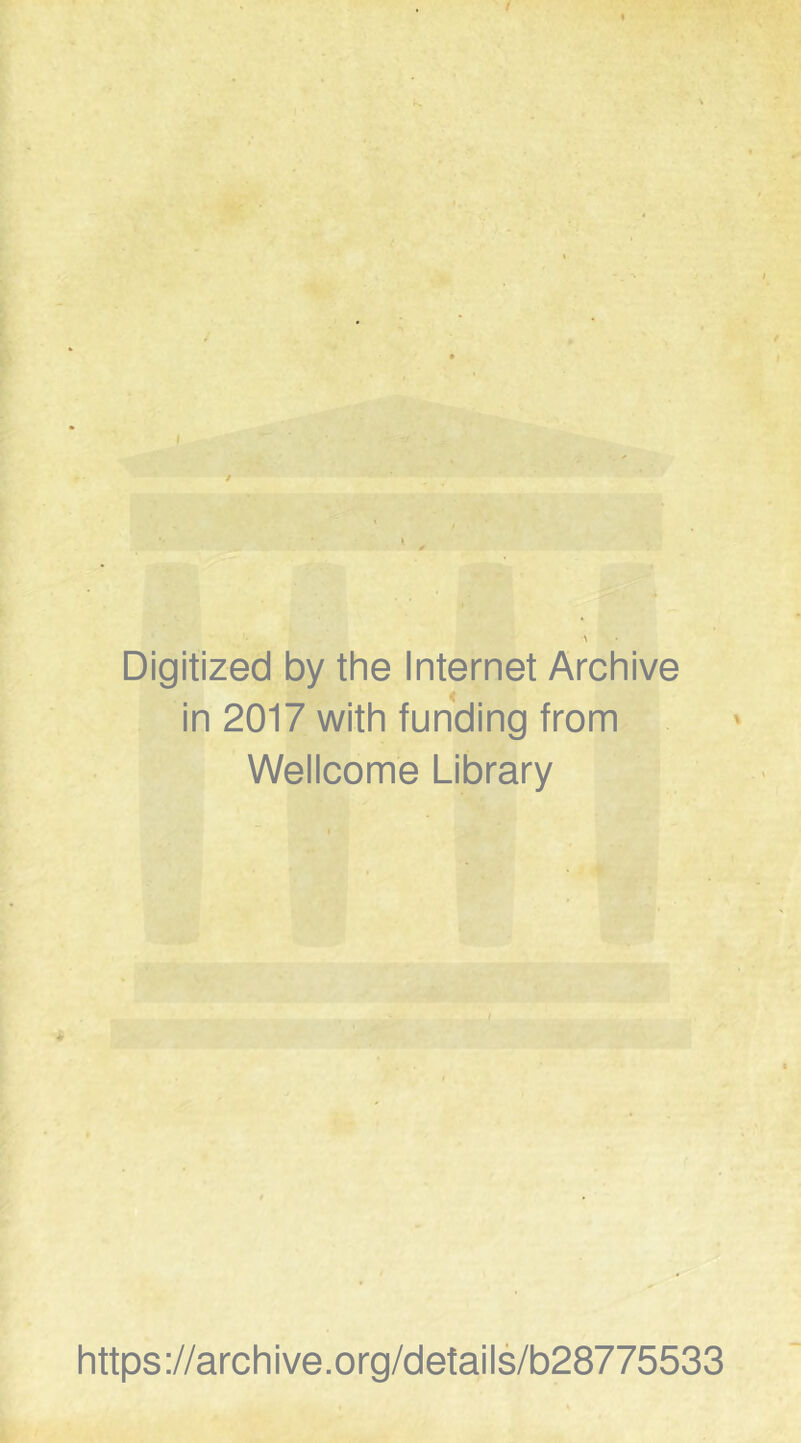 I Digitized by the Internet Archive in 2017 with funding from Weiicome Library https://archive.org/details/b28775533