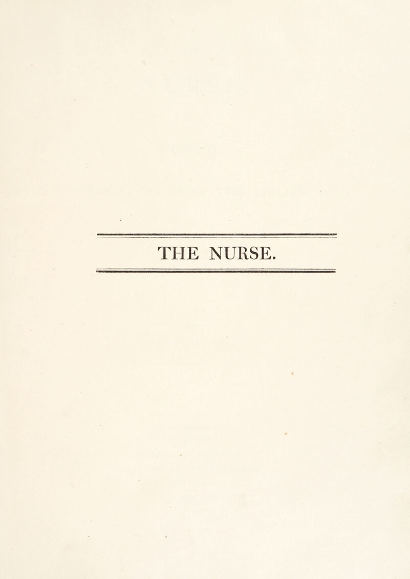 THE NURSE.