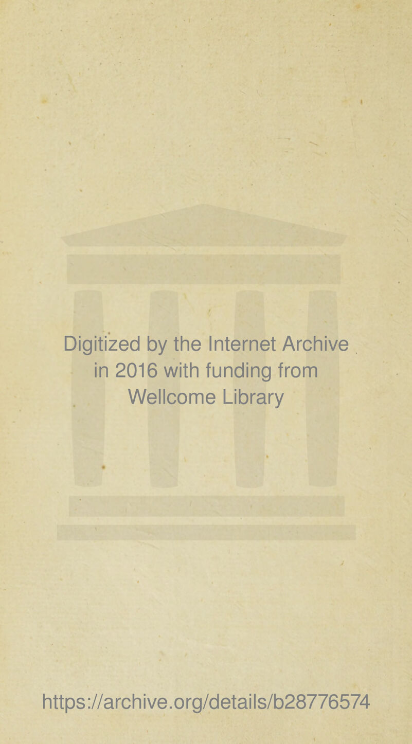 Digitized by the Internet Archive in 2016 with funding from Wellcome Library v https://archive.org/details/b28776574