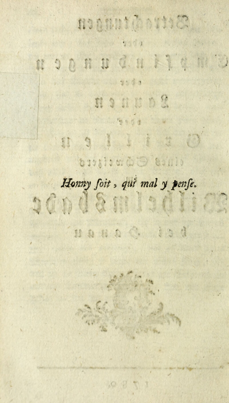 ft v ' * ** J / • | -4 4 ü 4 S * V * > tJ ** r <■> v r v * viA 4 v *1 * C- • ■ f * * 4 v •* « .«-v f . V ^ ♦ v * Honny foip, qut mal y penfe; <> /) r m f, S rf » f S % > v- v < 1 i r *. H . « /■ i* % X I • •V 4