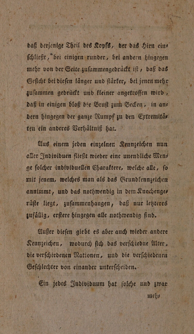 ten ein anderes Verhaͤltniß hat. N — aller Individuen fließt wieder eine unendliche Men⸗ annimmt, und das nothwendig in dem Knochenge⸗ rüfte liegt, zuſammenhangen daß nur letzteres 7 zufallig, erſtere hingegen alle nothwendig fi nd. 20 # Gefölecte von einander unterſcheiden. 5 meh⸗ 5