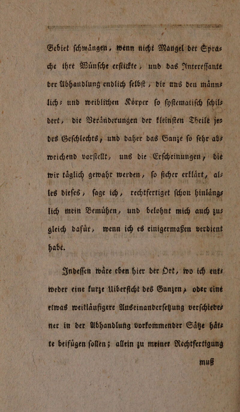 g weichen vorſtellt, uns die erscheinungen, bie \ les dieſes, ſage ich, rechtfertiget ſchon hinläng⸗ | gleich dafür, wenn 1 es einigermaßen verdient habe. te beifügen ſollen; allein zu meiner Rechtfertigung muß