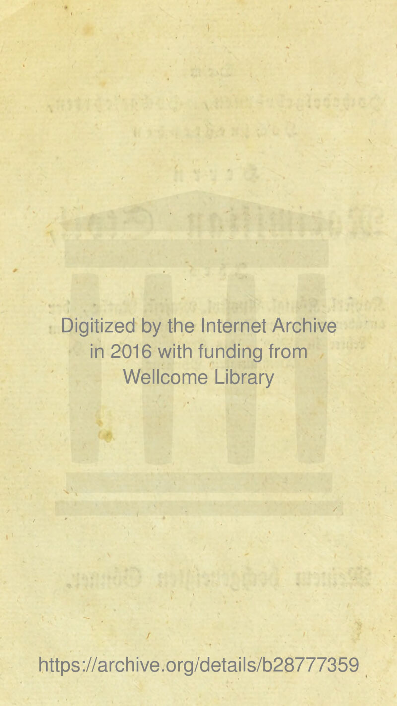 1 / Digitized by the Internet Archive in 2016 with funding from , Wellcome Library https://archive.org/details/b28777359