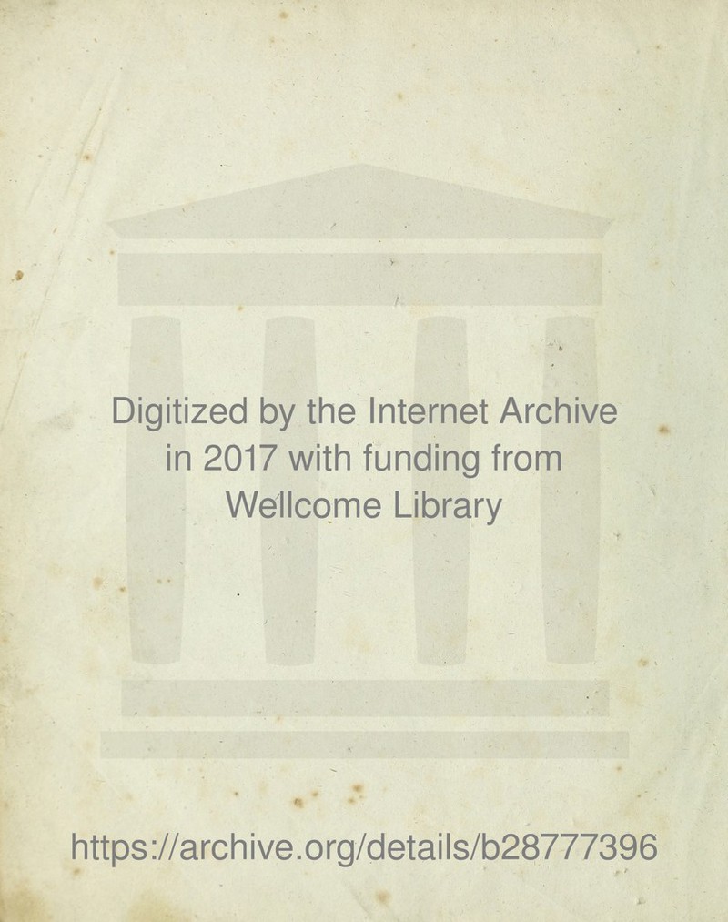 Digitized by the'lnternet Archive in 2017 with funding from Wellcome Library