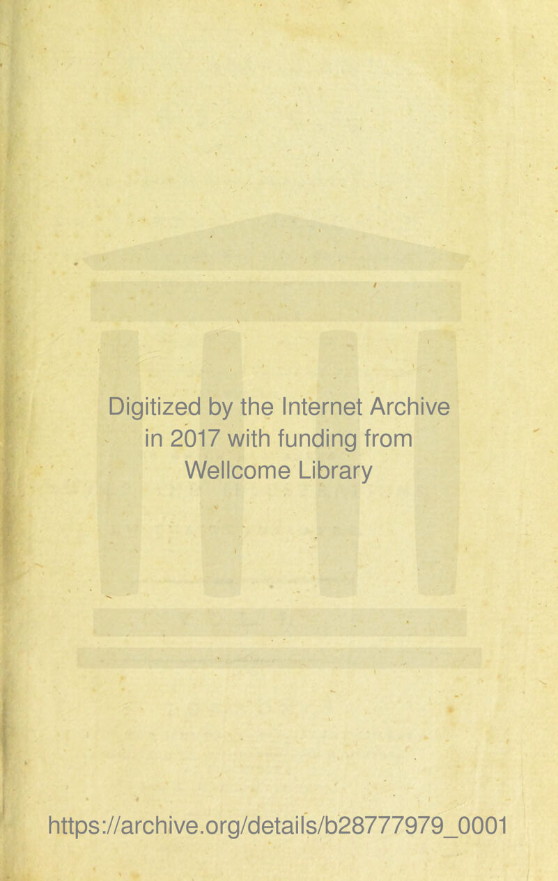 Digitized by the Internet Archive in 2017 with funding from Wellcome Library https://archive.org/details/b28777979_0001