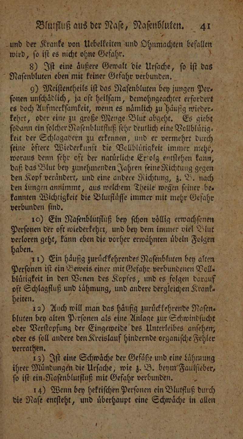 wird, ſo iſt es nicht ohne Gefahr. - Nafenbluten eben mit feiner Gefahr verbunden. daß das Blut bey zunehmenden Jahren ſeine Richtung gegen verbunden ſind. haben. 8 u a a ee e * 12) Auch will man das häufig zurückkehrende Nam. 15 5 3 \