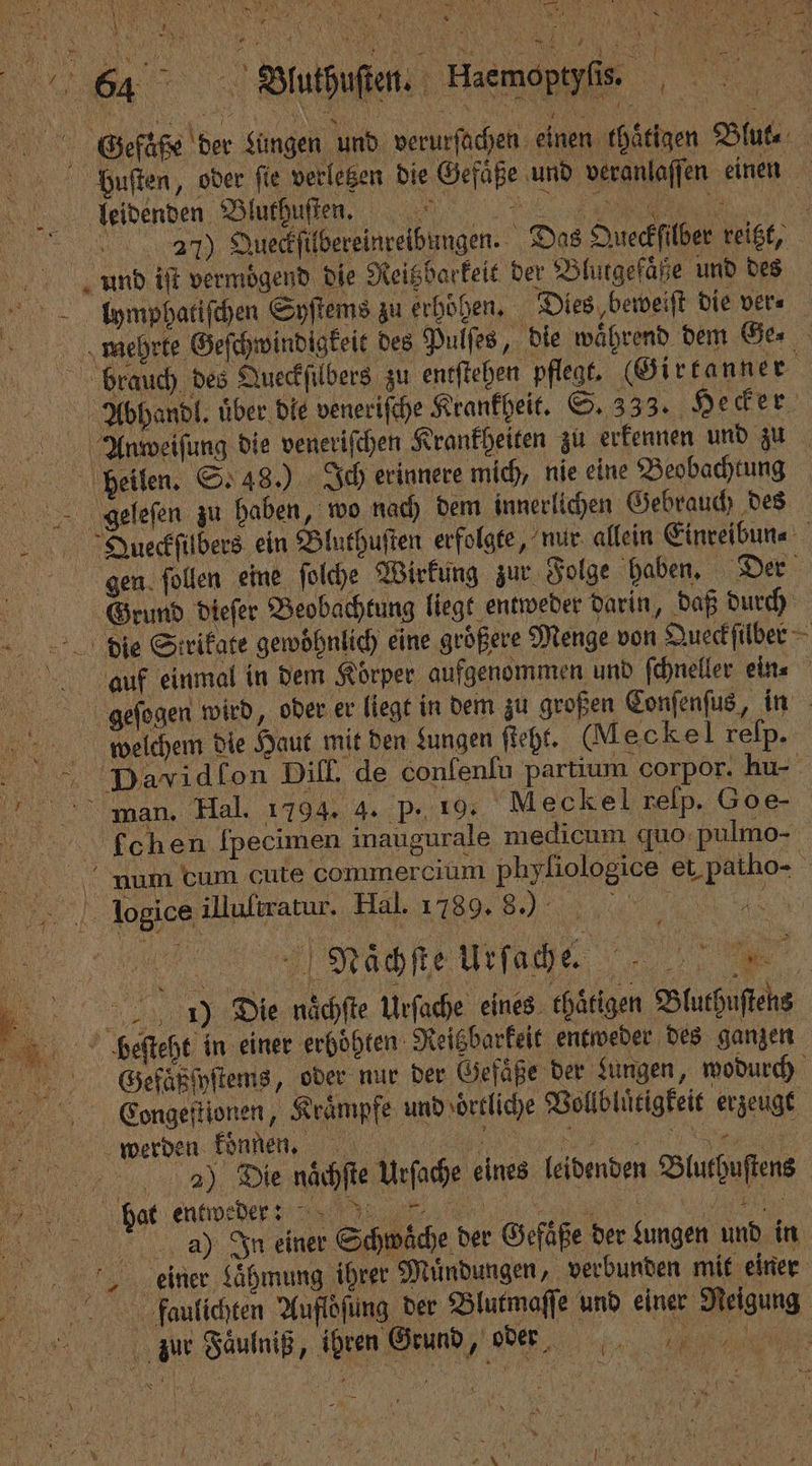 1 A \ RT MEERE NE 78 Feen Fre 1 e Er A 5 e Wonne N N V s N 3 Ne 998 } leidenden Bluthuſten. und iſt vermögend die Reitzbarkeit der Blutgefäße und des lymphatiſchen Syſtems zu erhöhen, Dies beweiſt die ver⸗ \ Rn 5 welchem die Haut mit den zungen ſteht. Meckel relp. 1 JE logice illultratur. Hal. 1789. „ € Naeachſte Urſach e. 1 1 beſteht in einer erhoͤhten Neißbarfeit entweder des ganzen werden koͤnnen. bat entweder \