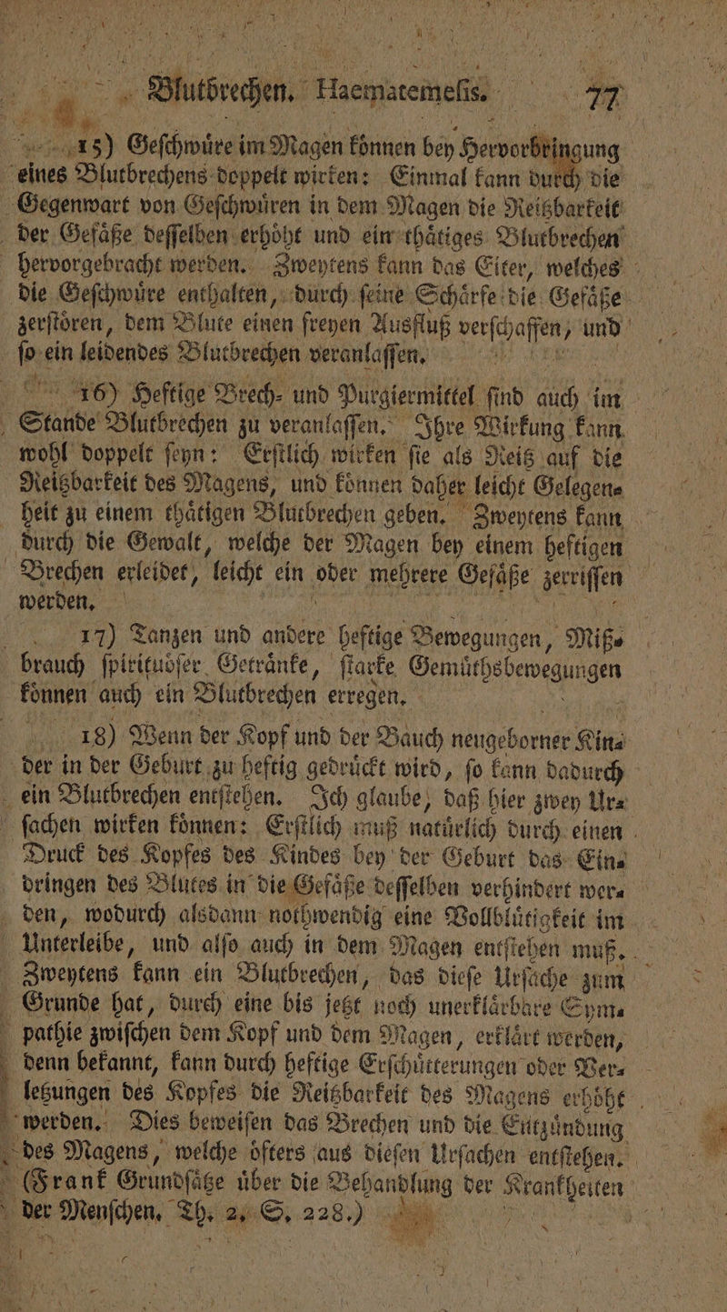 5 7 „ . 1 15 wohl doppelt ſeyn: Erſtlich wirken ſie als Reitz auf die durch die Gewalt, welche der Magen bey einem heftigen | Druck des Kopfes des Kindes bey der Geburt das Ein⸗ * Br } \ 1 denn bekannt, kann durch heftige Erſchütterungen oder Ver⸗ der ee 2 u D. 228 a *
