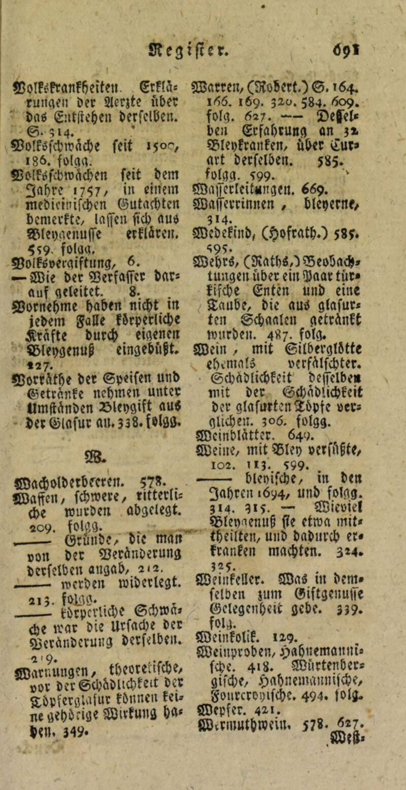 S? e 31 c r. 6pt !CoI!^Franf6eiten. grffä* 2B«rreu,C3JoBct;t.)®. »64. ruiiflen Der Slcrjte fibet i<^6. 169. 320.584- 609. Dttö (gütlichen Derfcltfen. fof^. 627. — 2)efel* 0.514. ’ Den gcfabrUBC) on 3» 5ßolfi5fctn:'<l4)e feit 15°''/ SÖleDfranfen/ ü(>cc v£uc» 186. folcifl. art Decfelöen. 585. ffiD(F^fcbnj'M)en feit bem 599. 3abre 17^7/ in einem «TDaiTecIeitande«. 669. meDicinifeben (Sutaebten gDalfevcinnen / blepcrnf/ bcnierfte, ln([cn fteb nuD 314. a?)lei)aeiiu(re erflörc». SDcöefinb, (OofwtbO 58?. 5s9- foM. 49?. 53oIfö»erqiftnng/ 6. SBe&t^, (KrttbO 55eü5rt(|>» — SBie Der 23erfafr« bnt* tuugeu über ein 5)aat tut* Auf qeteitet. 8. fifebe €nten uni) eine ©ornebme bn&en nicht in JJnube, Die «uiJ giafur* iebem gatte fbtperliche ten ©chflAlcn getrÄnft Ärcifte burch eigenen würben. 487. folg. S&lepgenu^ eingebiift. ©ein, mit ©ilberglöttc *27. ebemnl» uerfMfebter. SJorrÄtbe bet ©peifen unb ©d)Äblichfeit bejfelbe« ©etranfe nehmen unter mit bet ©chnblicbEeit Umftftnbcn »lepgift ou$ Der glafurtcnSbpfe »er* ber©lflfur ftn.338.fPlöÖ. glicben. ;oö. folgg. ©cinblätter. 649. ©eine, mit 35Iep »erfft^te. 28. 102. 113. ?99. Don bet gjerönberung franfen machten. 3»4. ©irmuthweiu, 578-^*7.