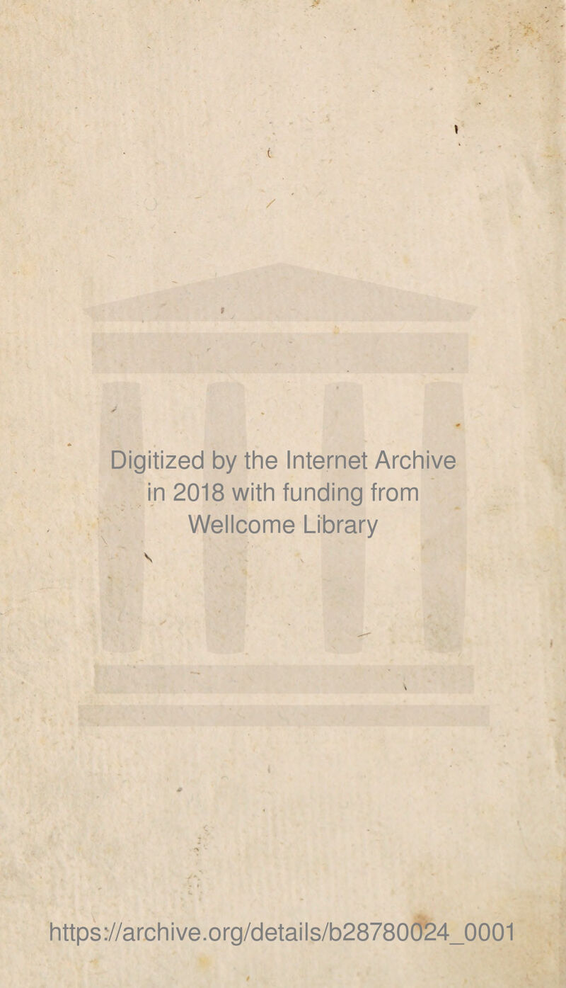 Digitized by the Internet Archive in 2018 with funding from Wellcome Library https://archive.org/details/b28780024_0001