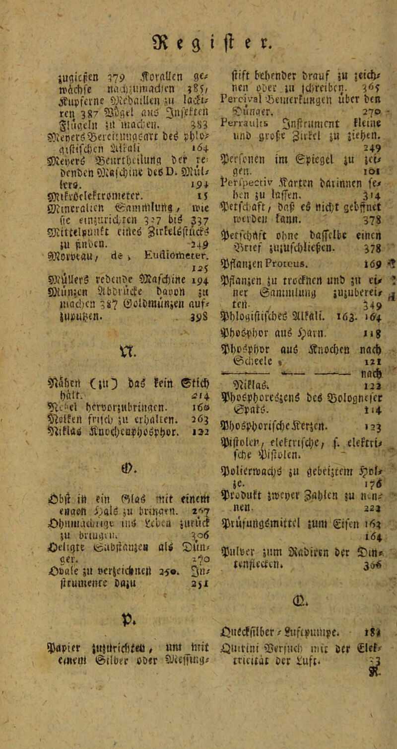 iugicpen n9 .fovaUen gc^ »ächfe nad)5t!Hi.'Jd)cn jSf/ jfupfcvne oxcbnillcn su lacü# rcn 387 ?3ig»;l ßud Slugdn äit 'mad;cij. 3S3 S?ieöeröQ5eicitl!Jigcgn t)e^ ?{)!<>? cuflifc{}cn iilröii , «6+ SDitperö Scurtl)ciUiti,q tcr re- ^rn^>ch9)i«fci}in^ t«6D. sOU'sU Icro. gjliFvßcleftrometcf. is STttncrölicn ^amrtllutig, wie (ic ein?urid,rcn 3-7 biö ^37 SKtttelpunft cirtcö iu pntcn. 249 ^JiOl'üCau / de i Eudiöiheter. S.^iüllerö rcbciiiie ^Jtnfctihe 194. Söiiinjcn OibDtüife baooh jii »iiad)ca 38? öölöraÜRie« auf^ iupii^en. . 39S iX 9iaf)crt (}lO ta5 fein ©Md) Ijalf. ij(4 ^ci'cl f)crsDi'5Hbringcn. i6s t'iffUeit fnfcl) ju «i'brtUfn. 263 Äuoc!)cap|)oöp^or. 132 el). löbit itt tin Rläfj mit etntth «naeti ioaU jii bringt'n. 2^’'7 JDIjimiacbügc iinl ircka jufdct ju bi-iiignu 306 Ofltgtt tgabitßiiisu al^ Sun» «er. i^o Oöalc ;u pcrjeidnicil 25®» 3»'' fuuuientc boju 2jX P* qjapifr » umjnit emvtii ©tlb?r 0D«r jlift bebenöer brauf äu letcf)# nen ober la |cl)rctbcR. 3^? Percn'al ’ikitifrFuBgen über ben fOunqer. 270 Perraults ^uPrunicnt fUiiie unb gvojje giiFcl ja jiekn. 249 ^jtrfeaen im (Spiegel iu icu gen. löi terfpectiv .*irörten böiinncn fe/ hen ju Inffen. , 3'4 HJctfd/öft/ &nf’ eö nid/t gebifnet retiDeij fann. ' 378 $etfct)rtft ohne bajfclbc einen Q^nef iujufd)!ickn- 378 (Uflanien Proteus. 169 iPjlaiijen ja treefnen unb ju cu ner ©aniniiang jajuberet/ ten. 349 ^pMogirnfebtö 3tlFflli. 163- >6'4 'jJbe!H>l)Dr auö ipavn. ng ^l)p!?p[)Dr aaö Änoeben nach 0d)eelc * 121 —— -— nach 97iFIa(3i 12 j ipi)oept)ott!?5tii(5 t)c8 55ologne|ec tSpatö. tii ll5[)Oöpbonf(i)fÄbräert. 123 IDiflolen/ elelfnfd^C/ f. eleftrü febe ^ifialcn. iPoliermad;*; ju gebeiitem jc. 175 iPi’übuft jmeper 3«bltn ju nui^ nett. 223 sjJrufungi-miftd luiii gifen lej; 164 55iilper ;am 3vai)lvsn ber S^m*. tenfletfeni 30« cn* ijitecffilber ? ?aftpauipe* 181 ^Juirini iSerfjKb mit Der £Ief^ trtfitai Der imft* ^
