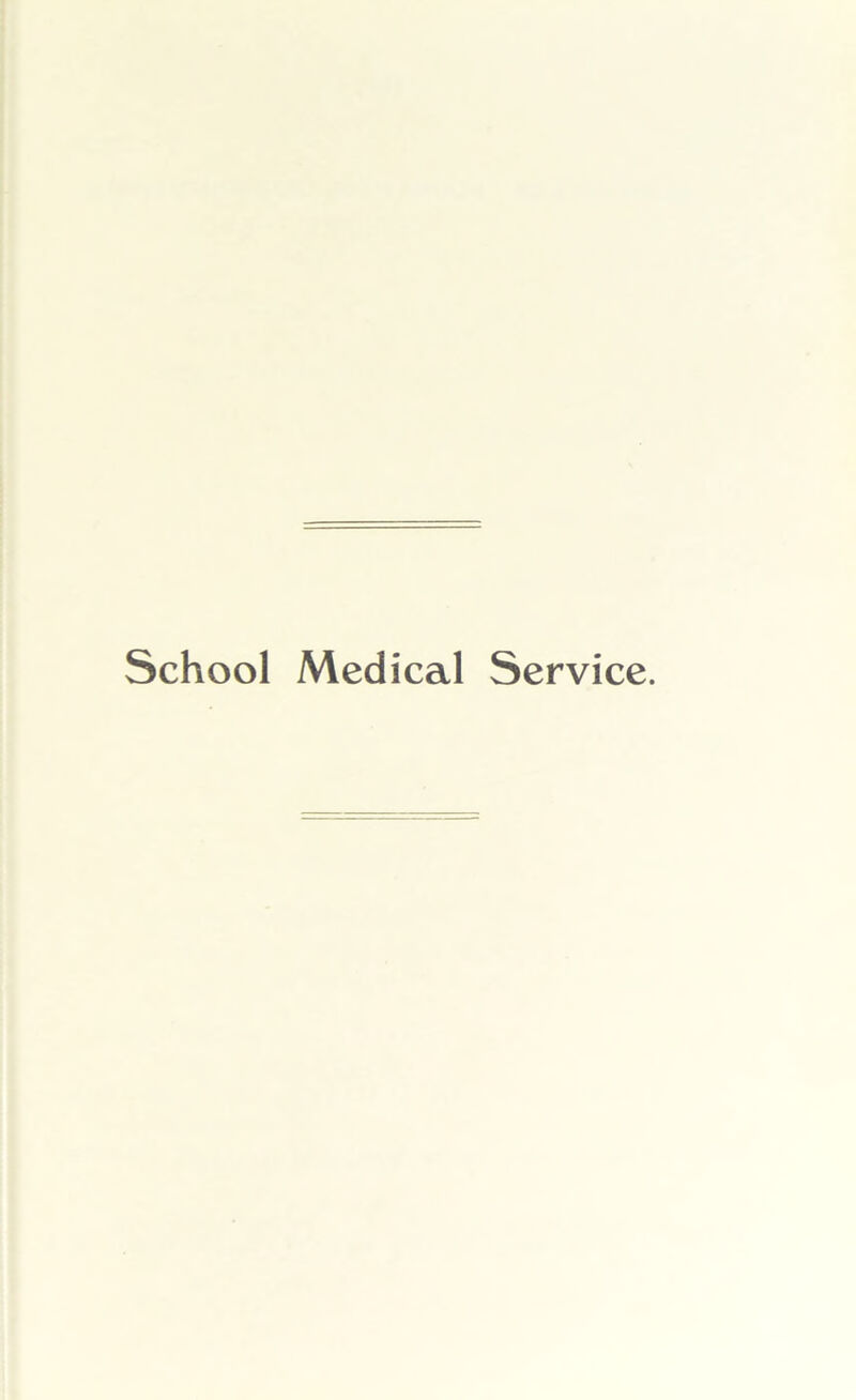 School Medical Service.