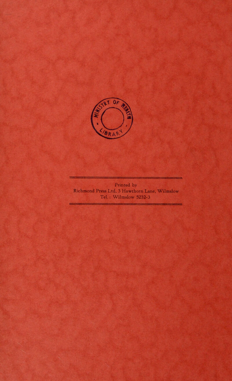 Printed by Richmond Press Ltd, 3 Hawthorn Lane, Wilmslow Tel. : Wilmslow 5232-3