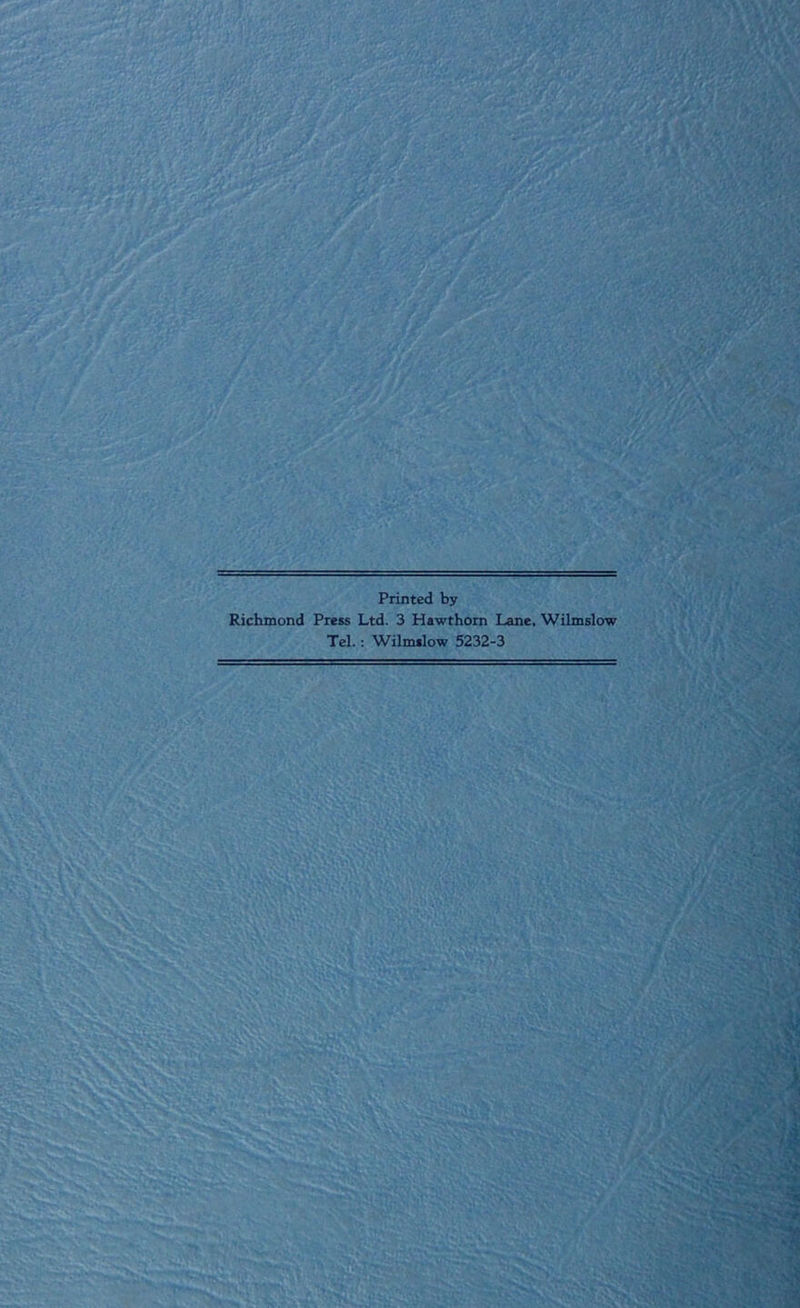 Printed by Richmond Press Ltd. 3 Hawthorn Lane, Wilmslow Tel.: Wilmslow 5232-3