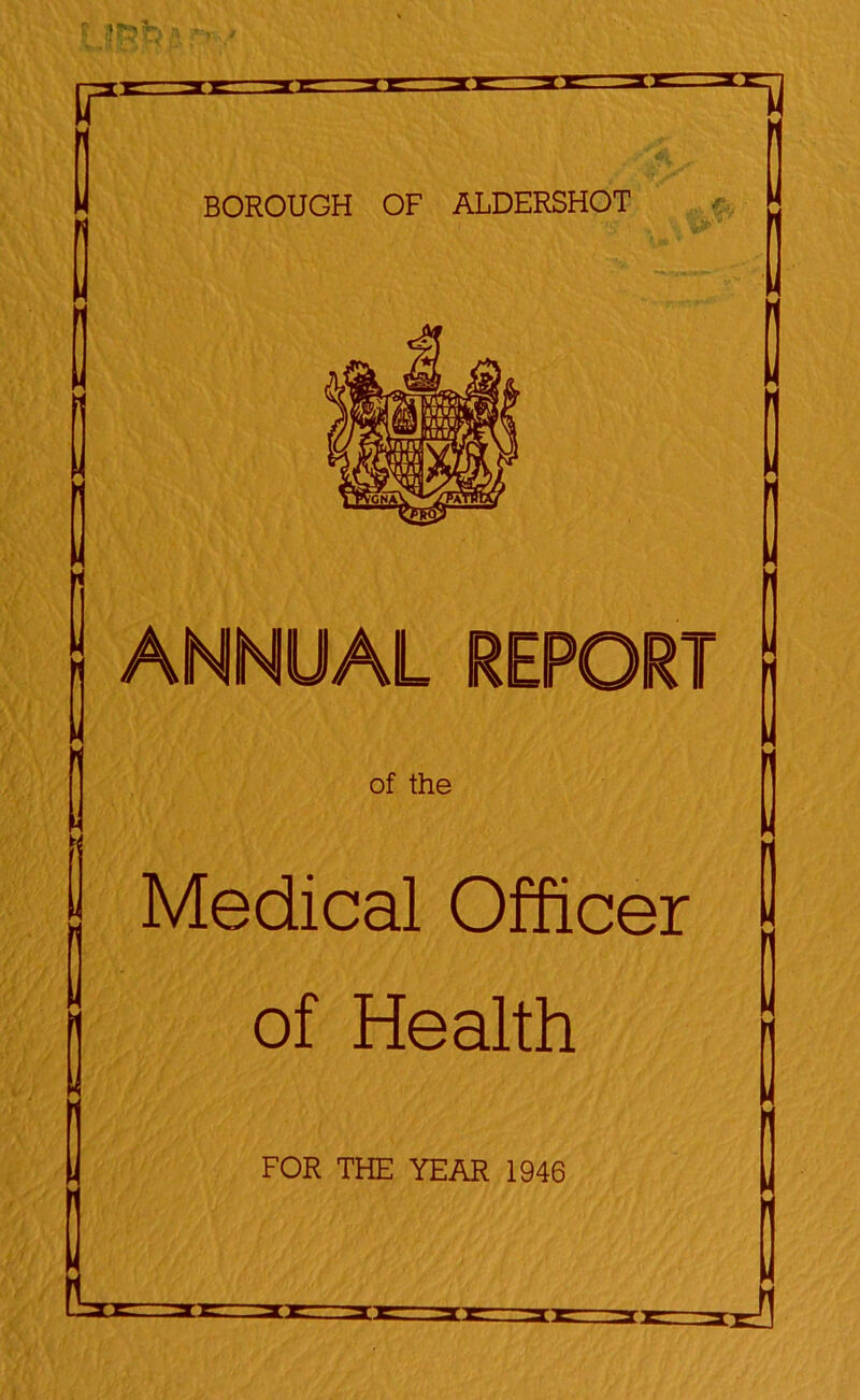 of the Medical Officer of Health FOR THE YEAR 1946