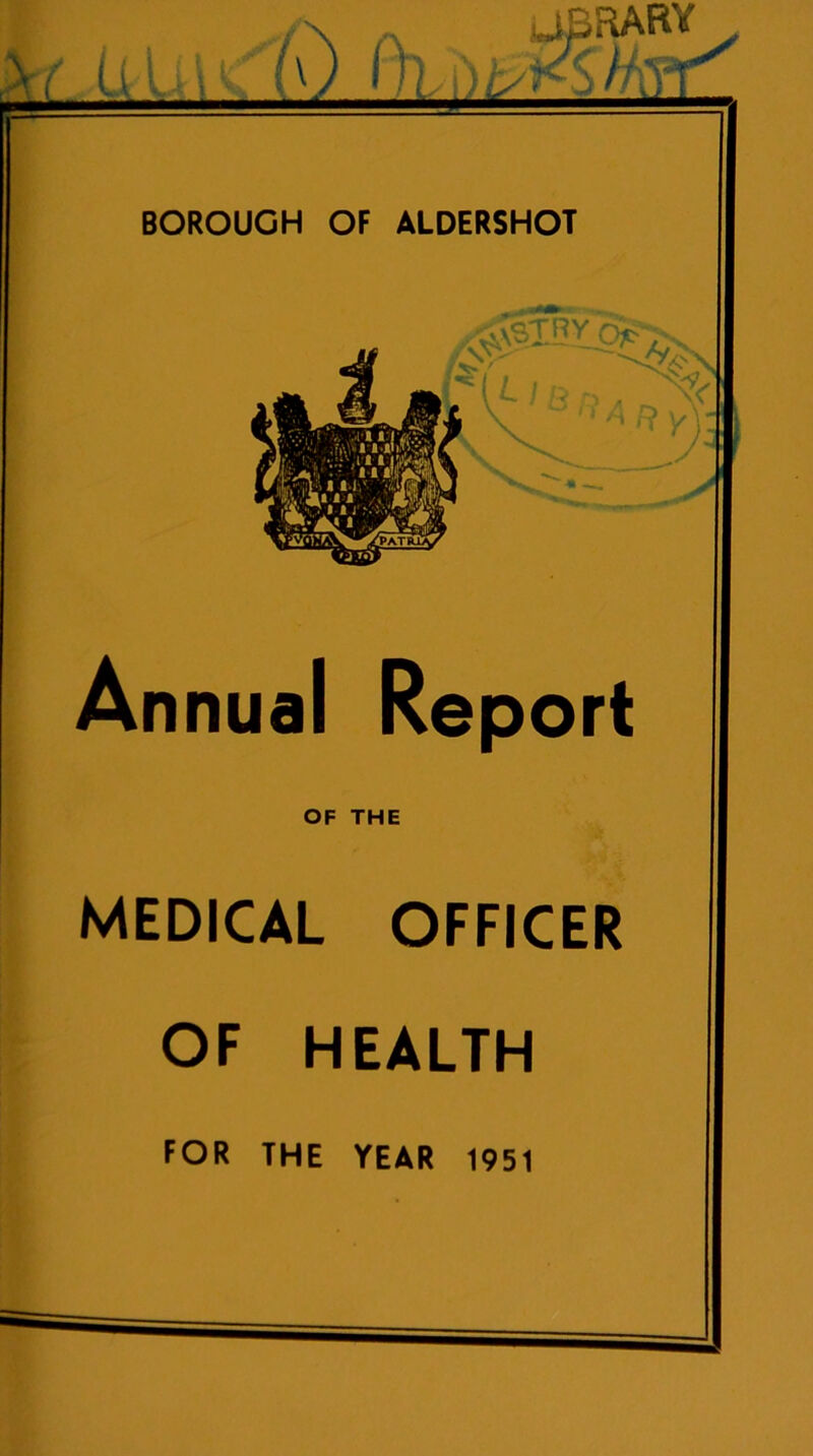 Annual Report OF THE MEDICAL OFFICER OF HEALTH